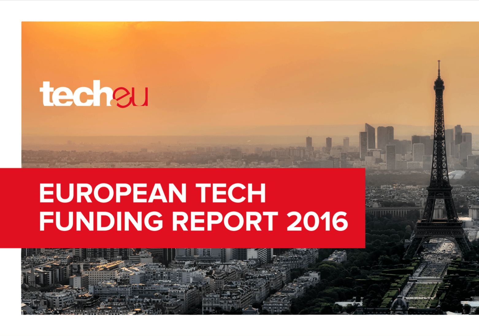 European Tech Funding Report for 2016: last year saw 3,420 deals totalling €16.2 billion