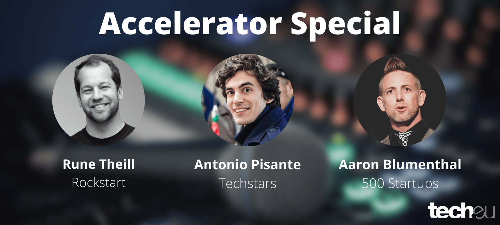 tech.eu Podcast — Accelerator Special: How 500 Startups, Rockstart, and Techstars adapt to the new reality