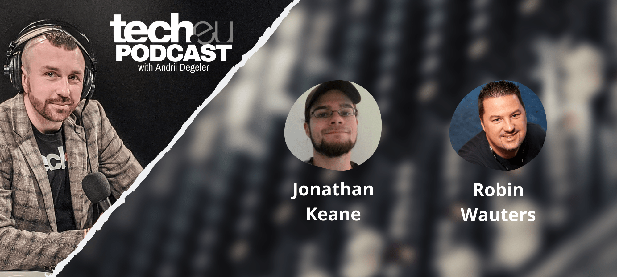 tech.eu Podcast #189: Northvolt raises even more money, Uber wants to go shopping, Jonathan Keane talks about Irish startup ecosystem