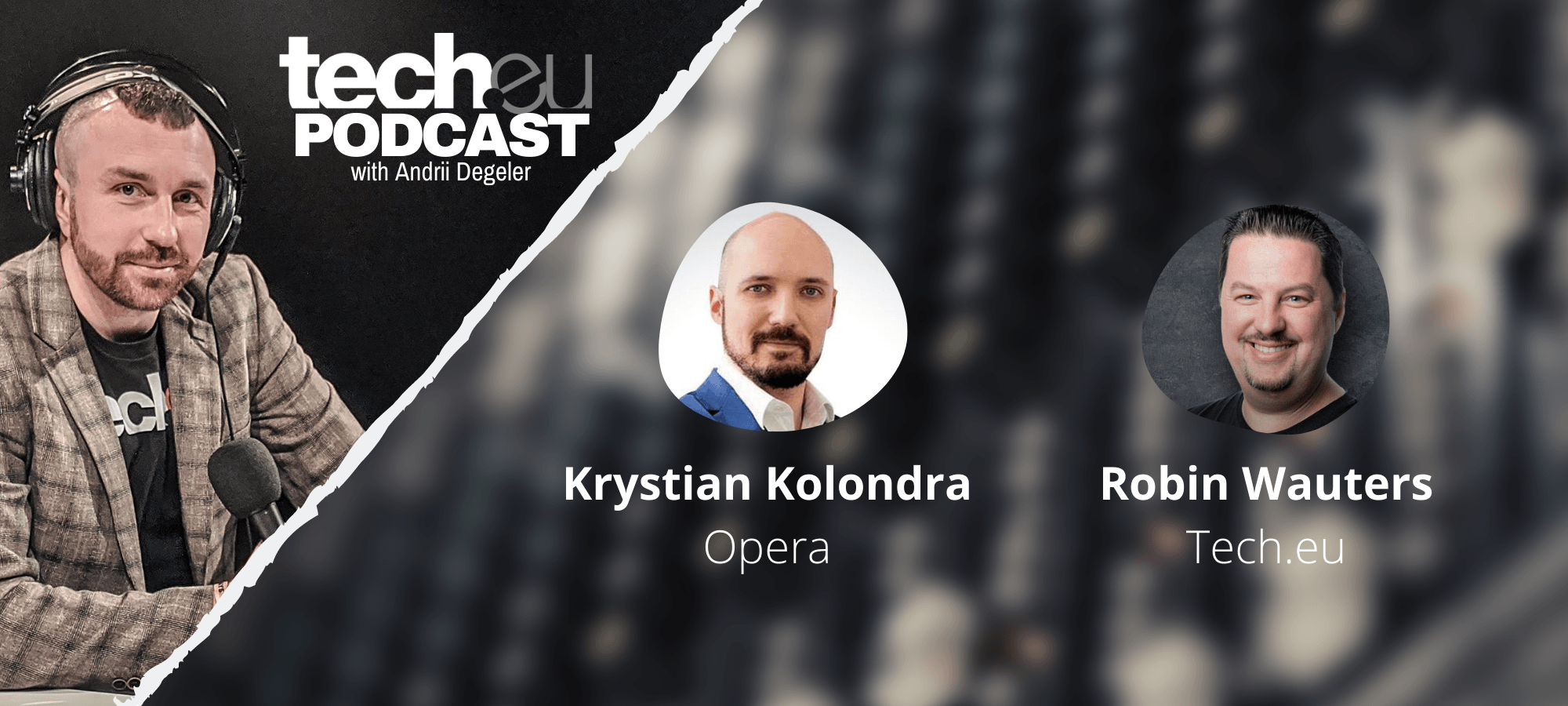 tech.eu Podcast #207: Opera's fintech push unpacked, Deliveroo loses in Dutch court, Sinch's biggest acquisition, Lakestar SPAC, and more