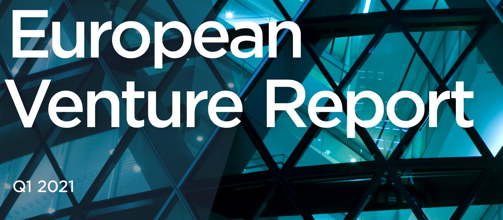 New Report: The numbers are in, Q1 2021 was a record-breaker for European VC