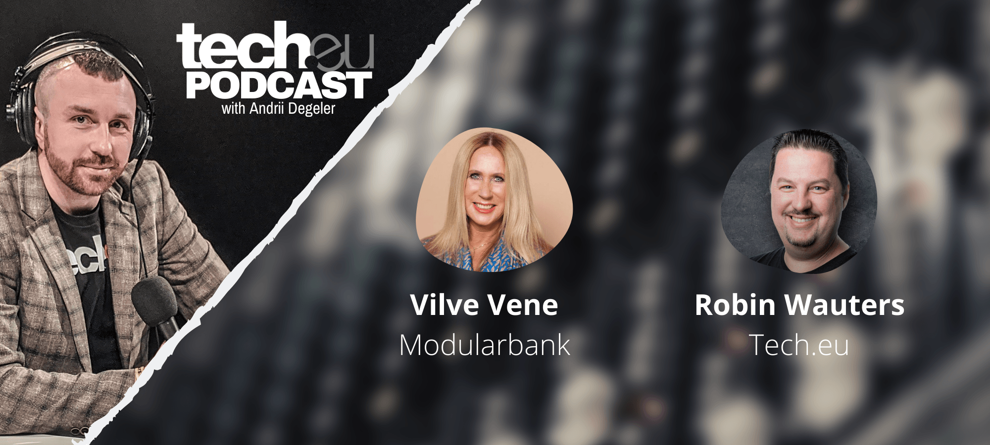 Tech.eu Podcast #217: Vilve Vene of Modularbank, Apple in double trouble, OneWeb gets closer to its goal, and more
