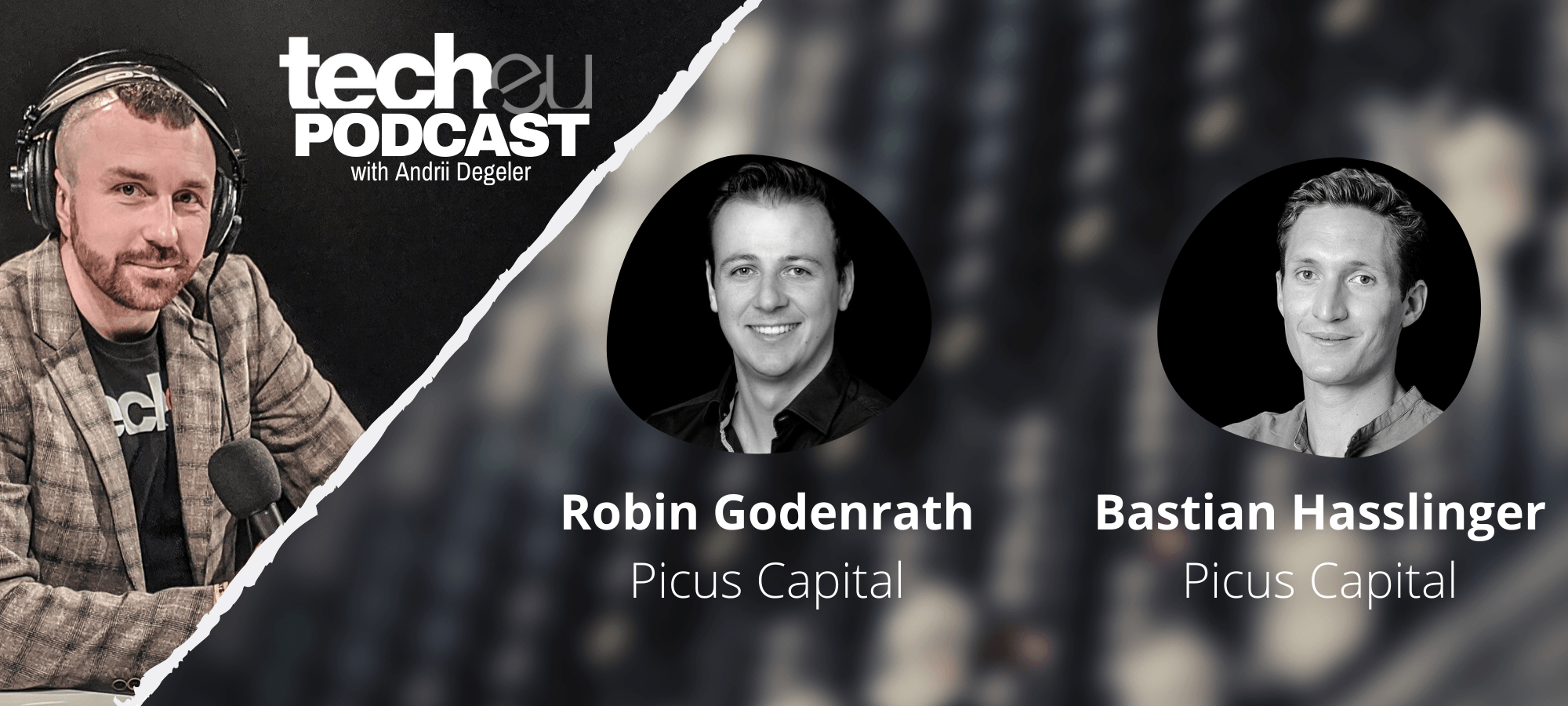 Tech.eu Podcast: A big problem with startup (over)valuations, with Robin Godenrath and Bastian Hasslinger of Picus Capital