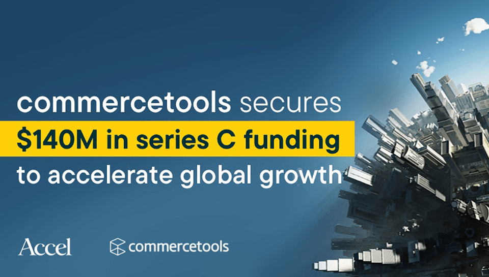 commercetools raises $140 million in Accel led round
