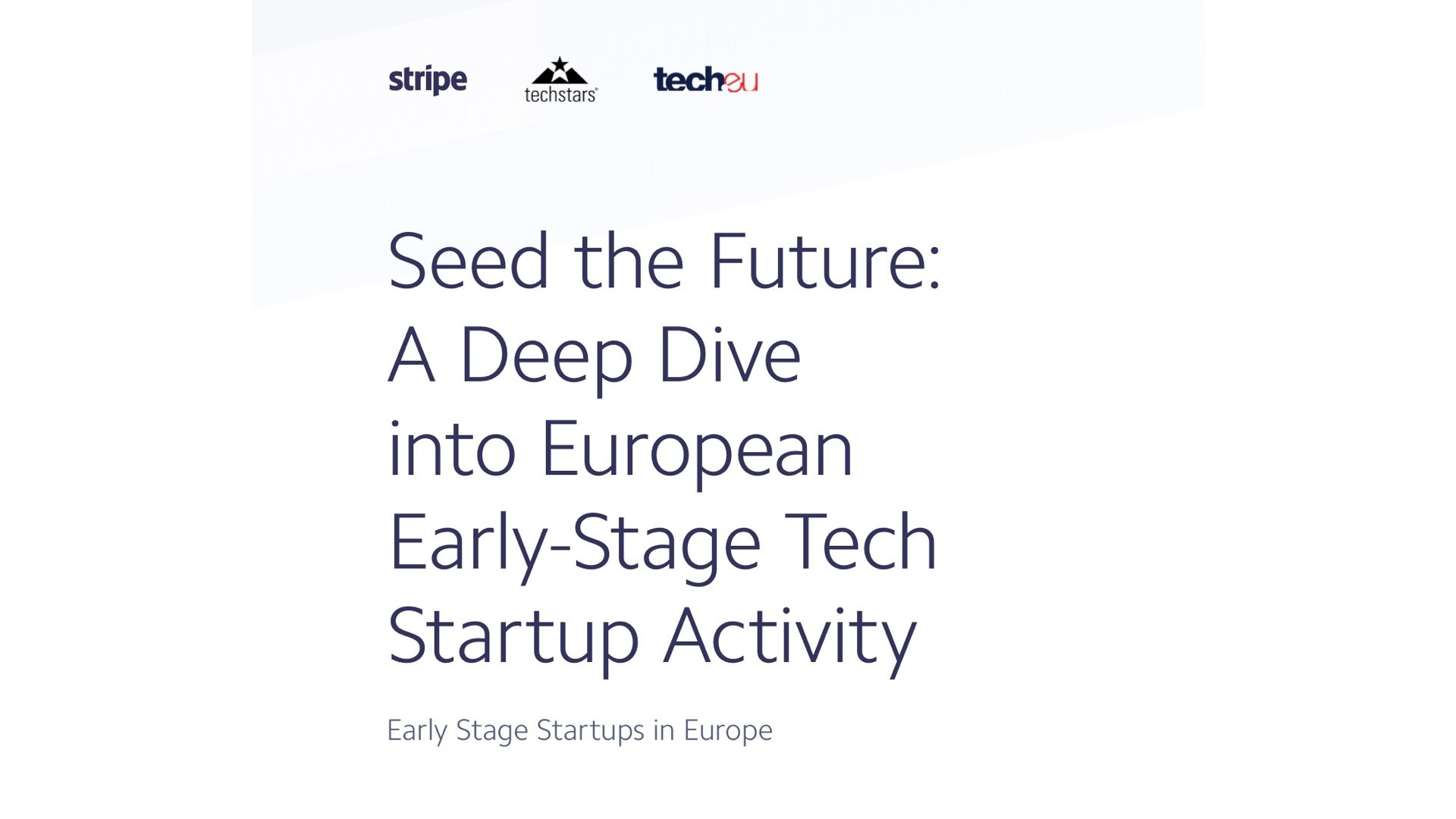 Seed The Future: A free report on early-stage tech startups in Europe