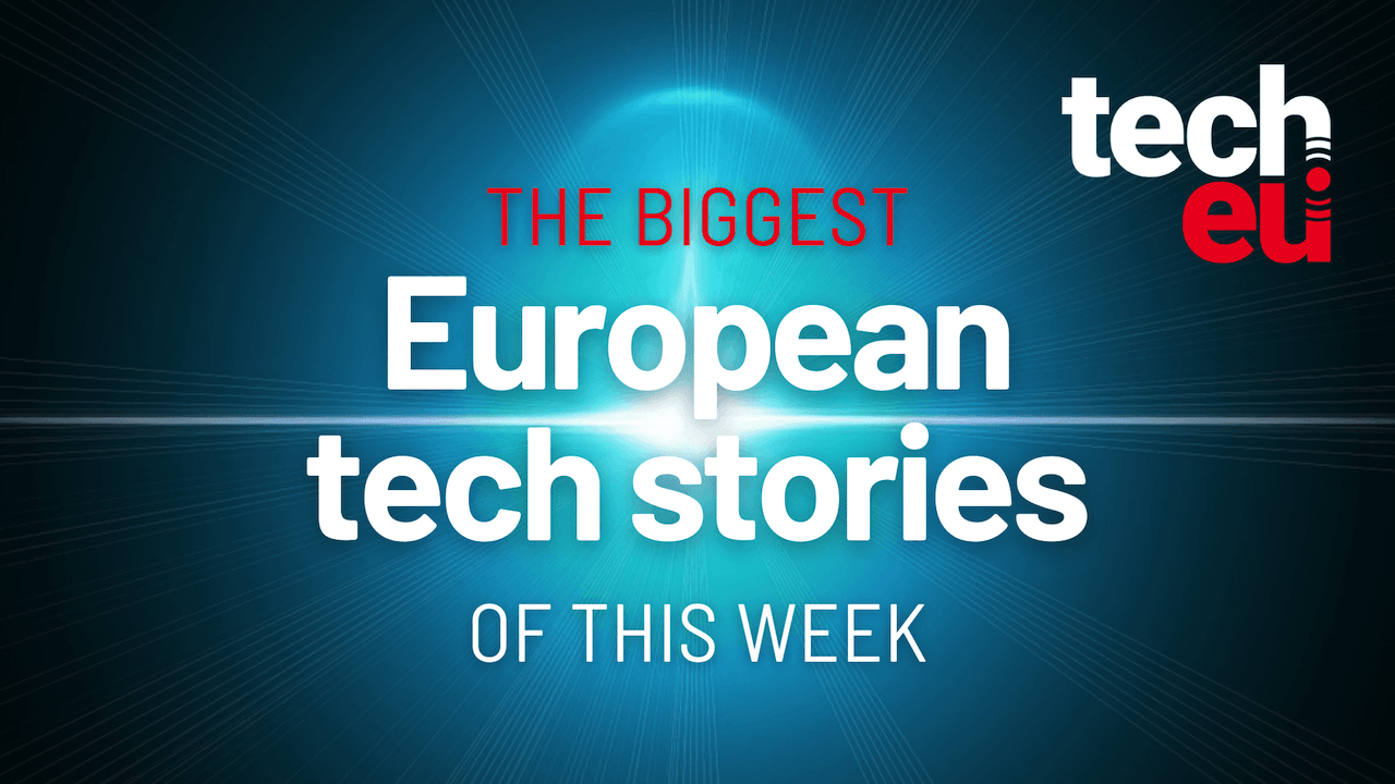 This Week in European Tech: more than €5 billion in funding, VCs starting 'fund-of-funds' becomes a trend, EU less behind on AI than feared, and more