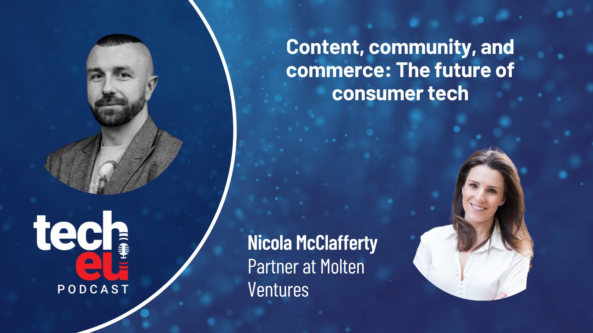 Content, community, and commerce: The future of consumer tech with Nicola McClafferty