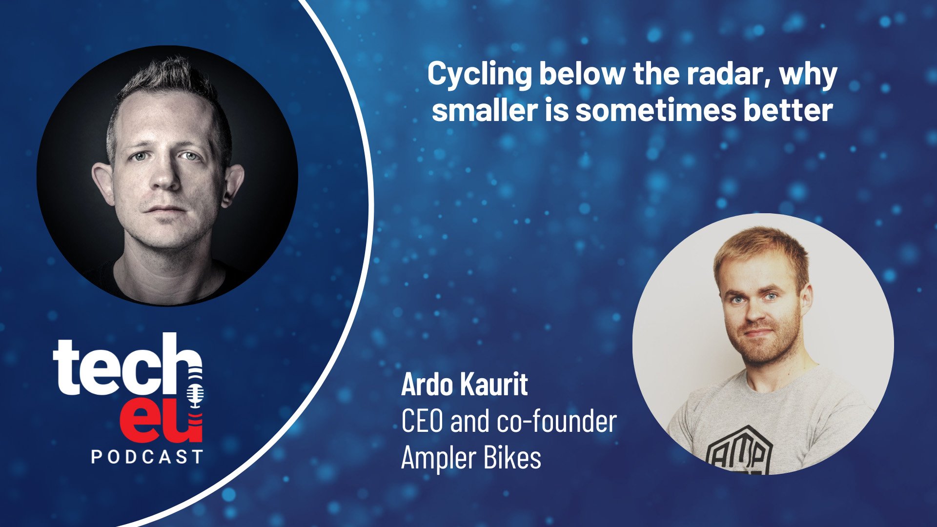 🎙️ Cycling below the radar, why smaller is sometimes better with Ampler Bike's Ardo Kaurit