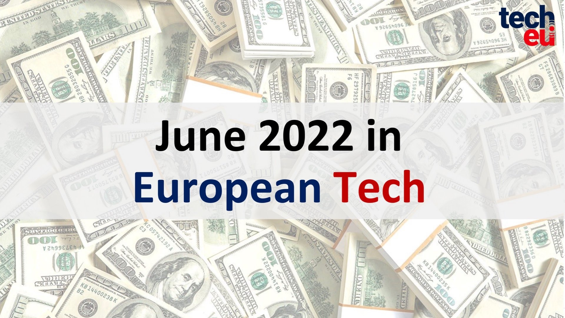 June 2022 in European Tech
