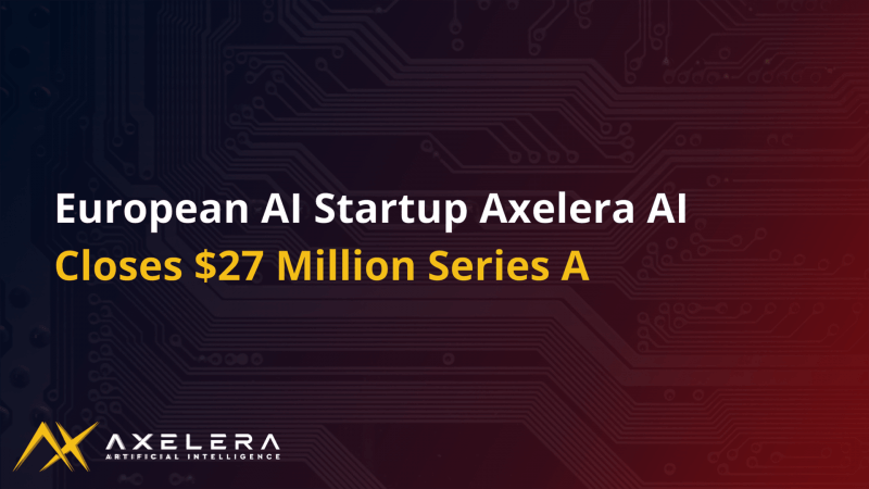 Dutch AI chip maker Axelera bags $27 million - Tech.eu