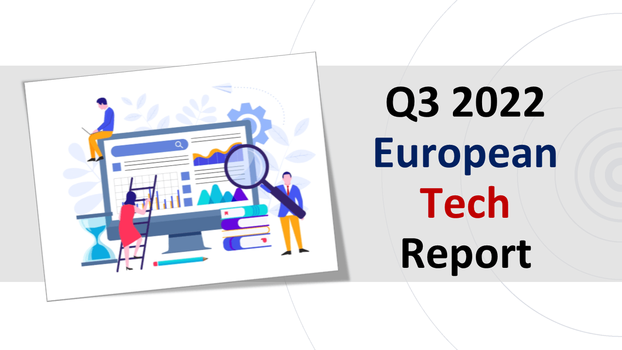 Q3 2022 European Tech Report