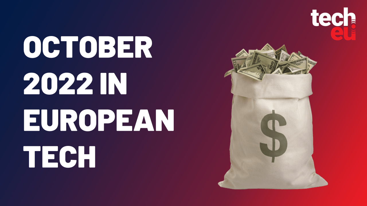 The European tech investment slowdown continues in October 2022, despite two new unicorns: The month in data and charts