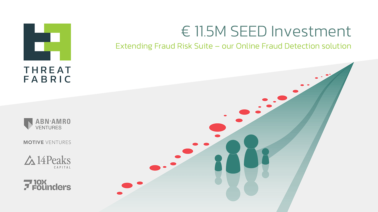 Add another fraud fighter for the financial services sector list as ThreatFabric nets €11.5 million