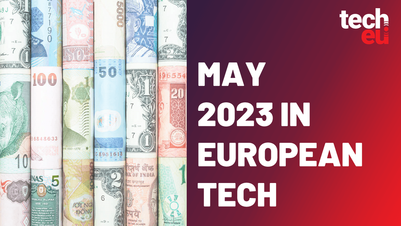 May 2023: Deals, exits and Tech.eu Summit highlights