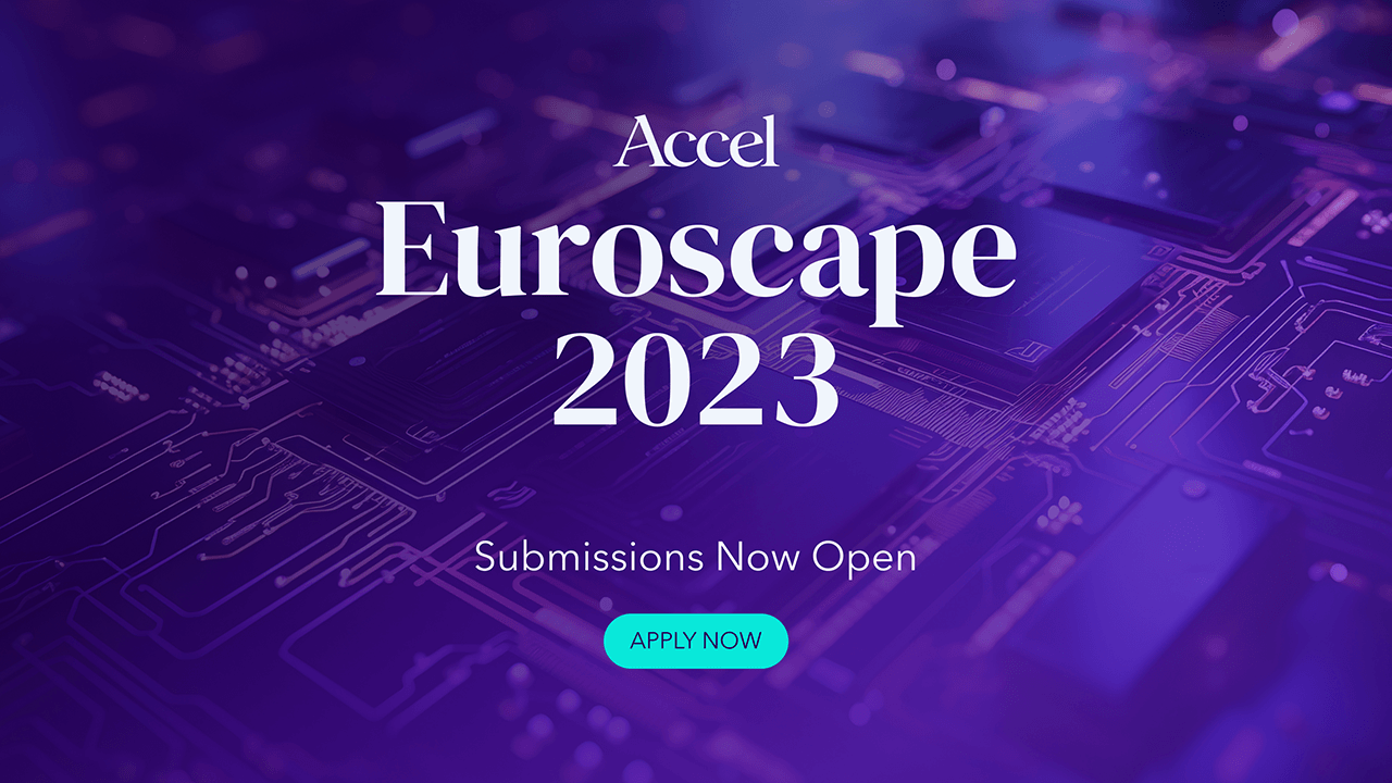 Accel 2023 Euroscape: Generation AI — Apply Now!