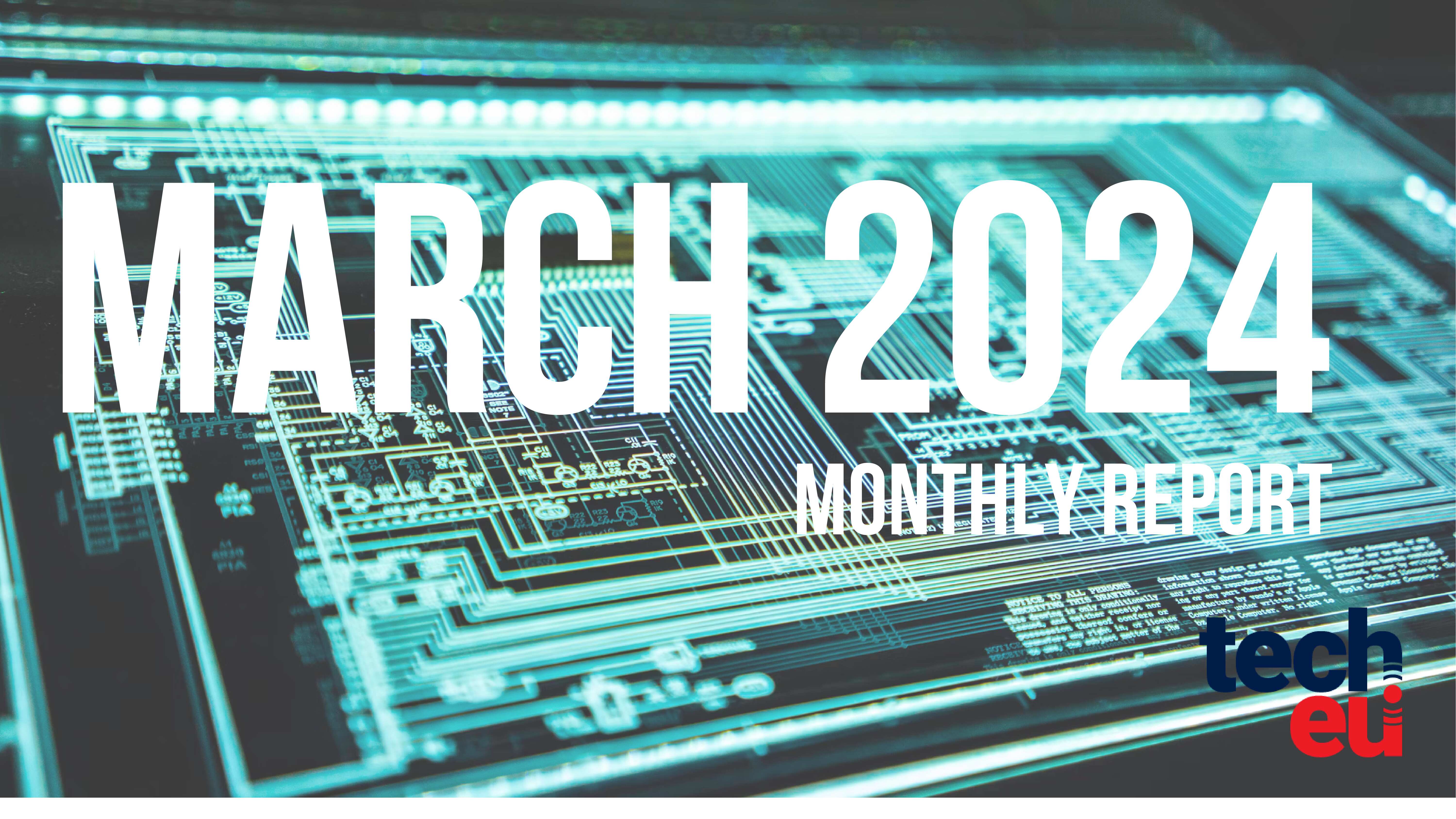 Tech.eu Monthly Report - March 2024