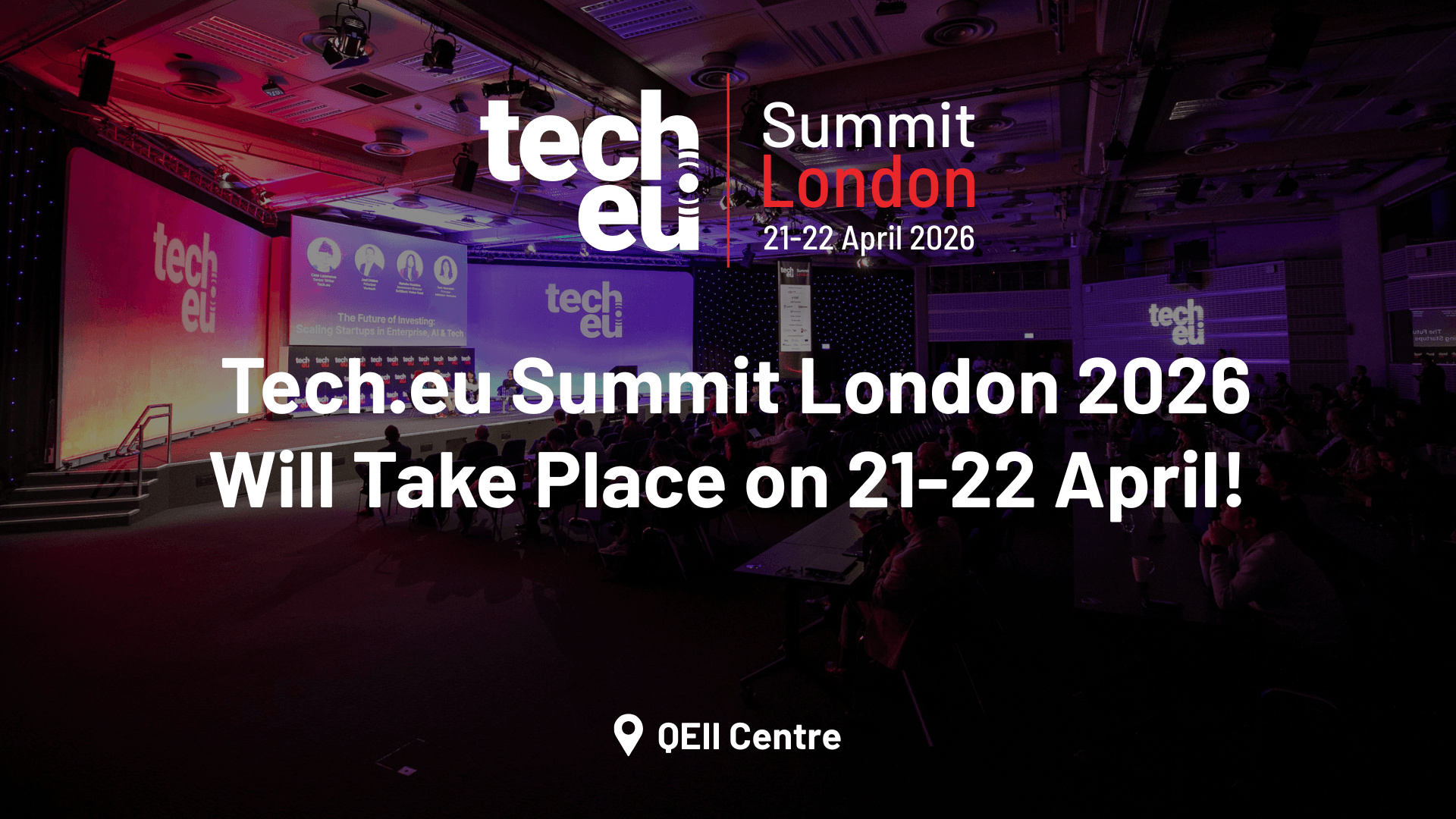 The Tech.eu Summit London 2026 dates revealed! Add to your calendar and book now for early benefits