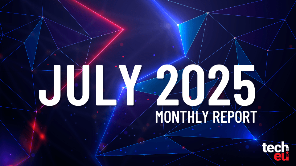 Tech eu July Monthly Report 2025