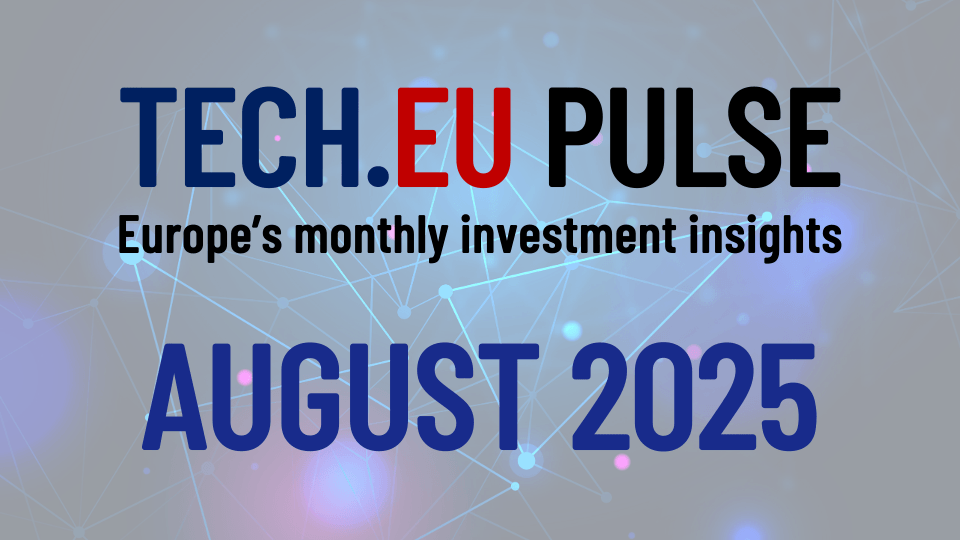 August European tech investment: key trends revealed (free report)