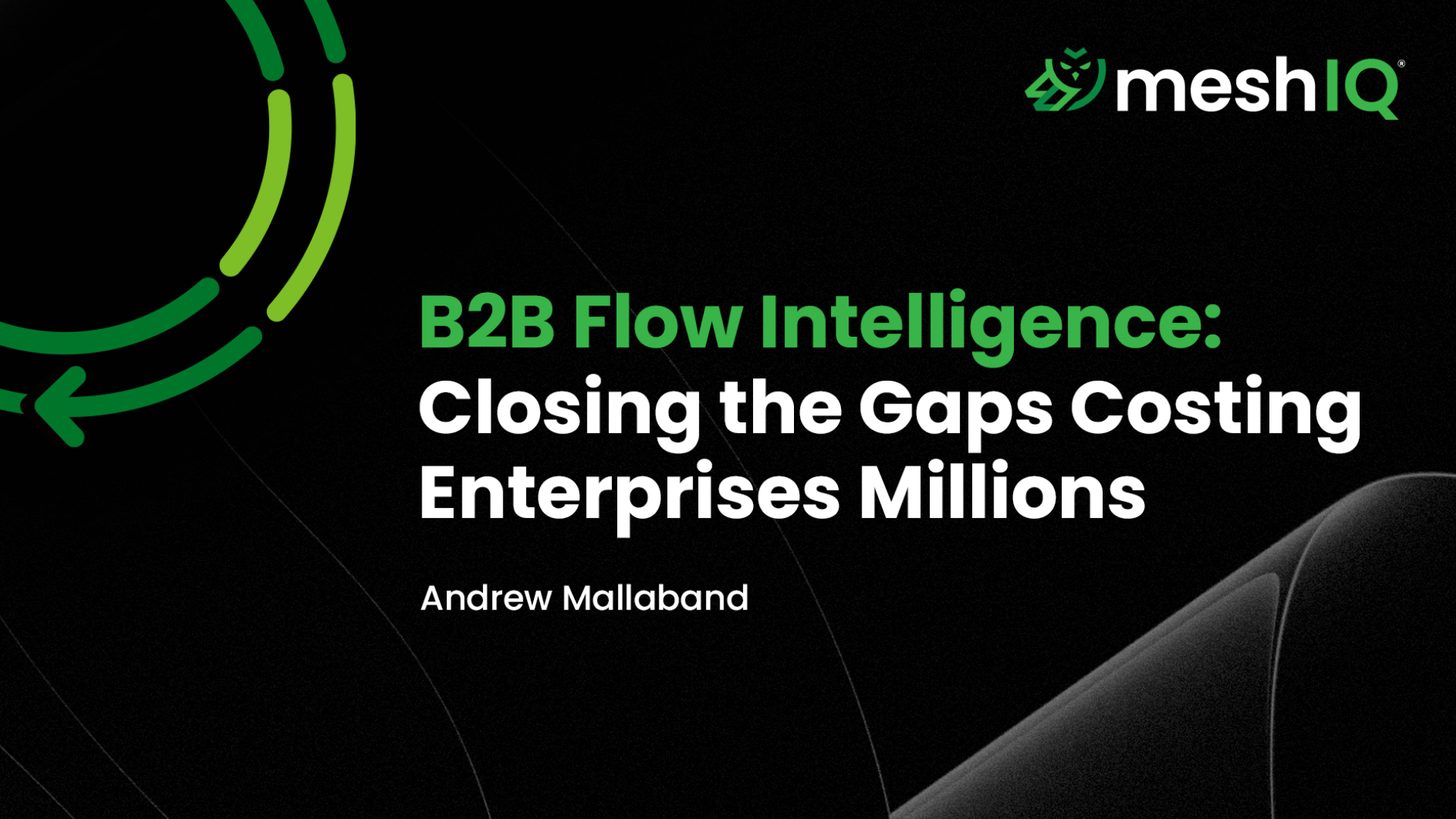 B2B flow intelligence: Closing the gaps costing enterprises millions [Sponsored]