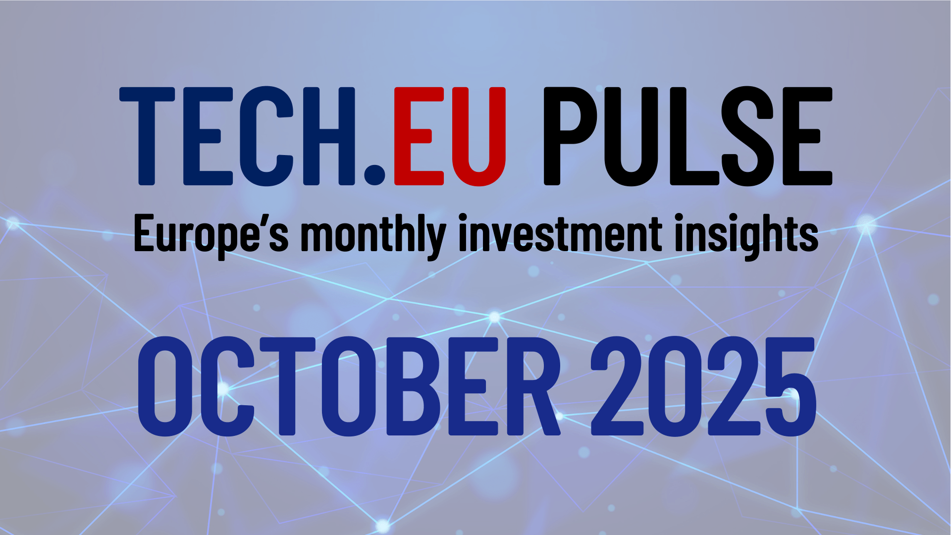 European Tech.eu Pulse: key trends and investment in October