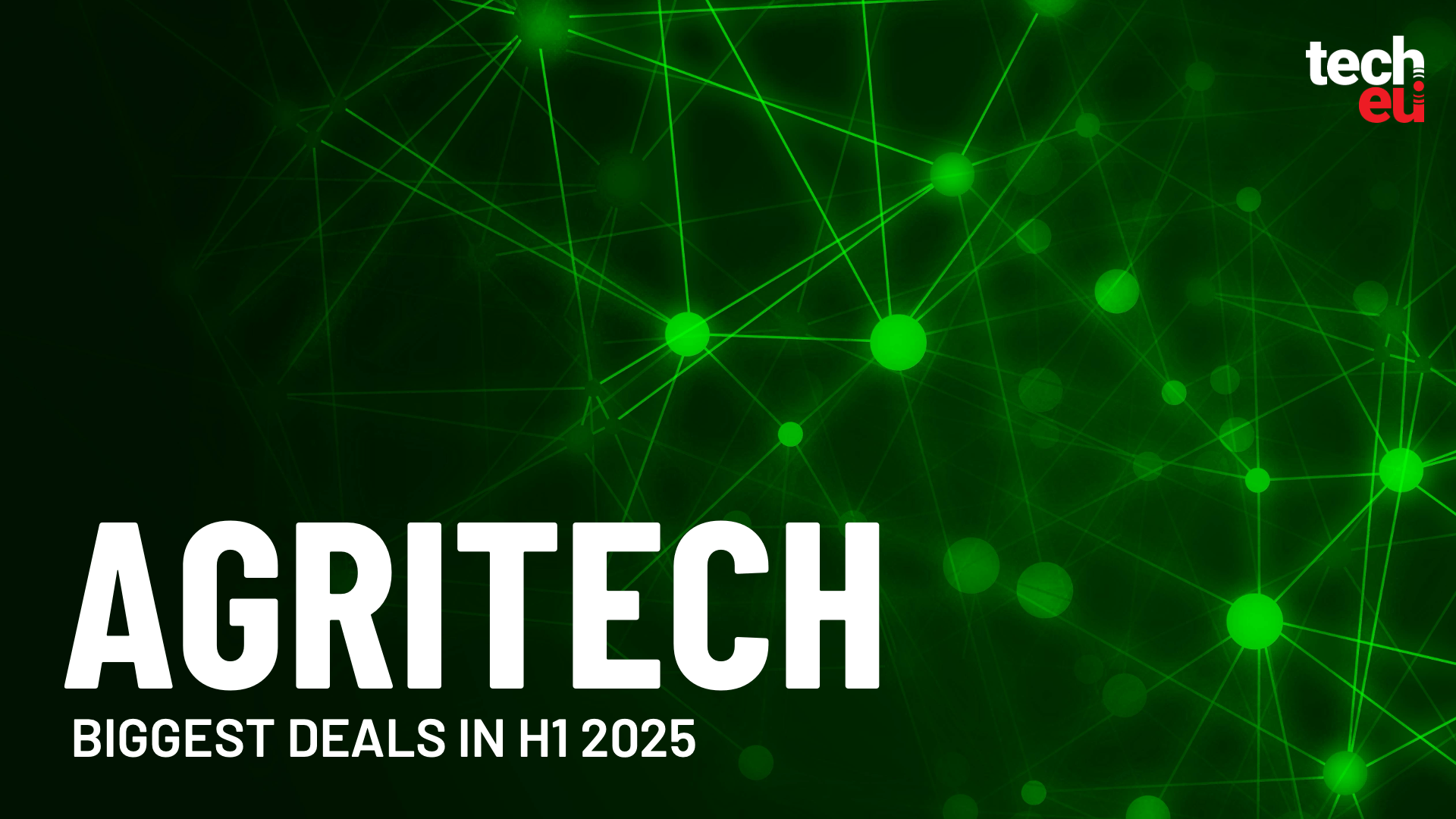 The biggest European agritech deals in H1 2025