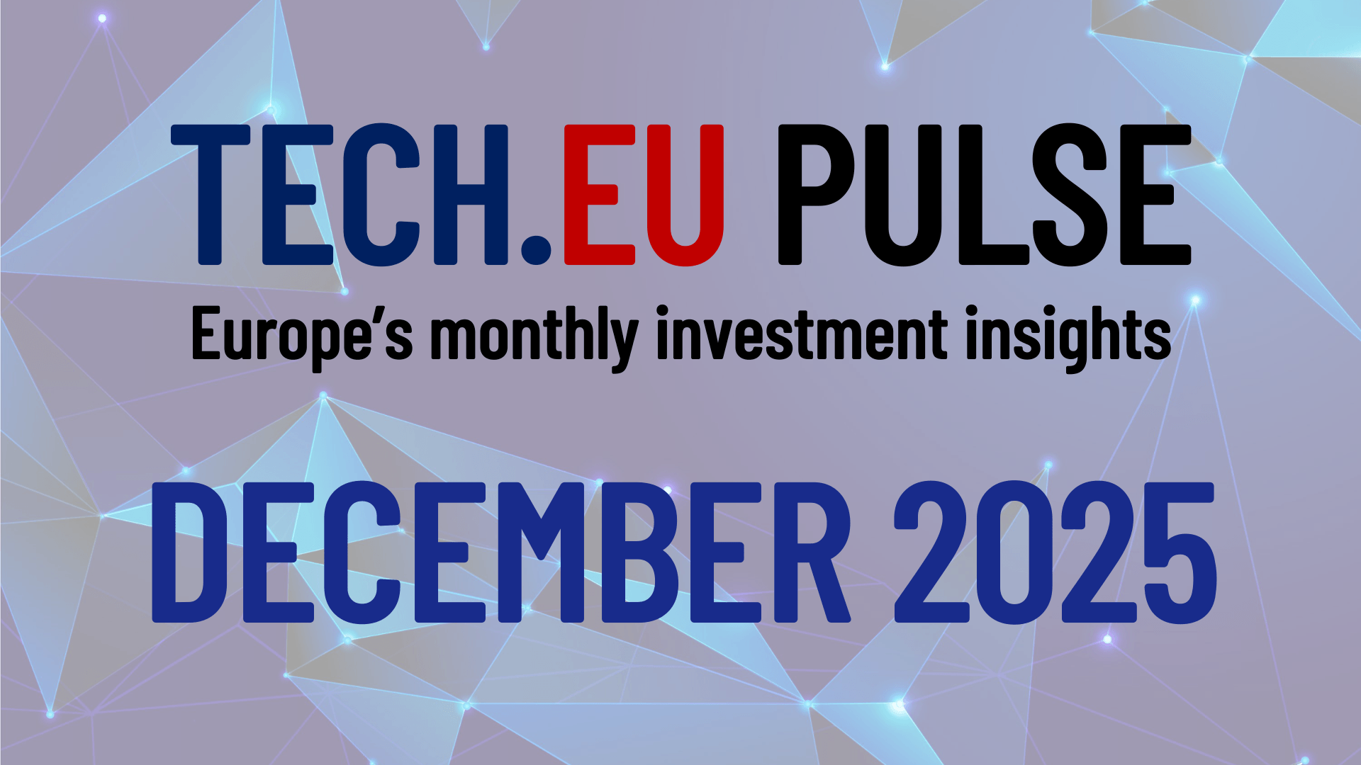 December European tech investment: key trends revealed (free report)