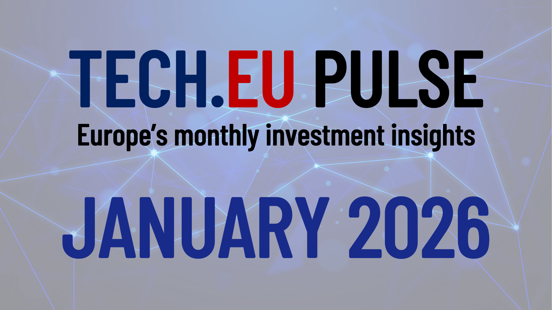 January European tech investment: key trends revealed (free report)