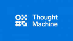 Thought Machine hits $100M revenue, lands $41M bank funding