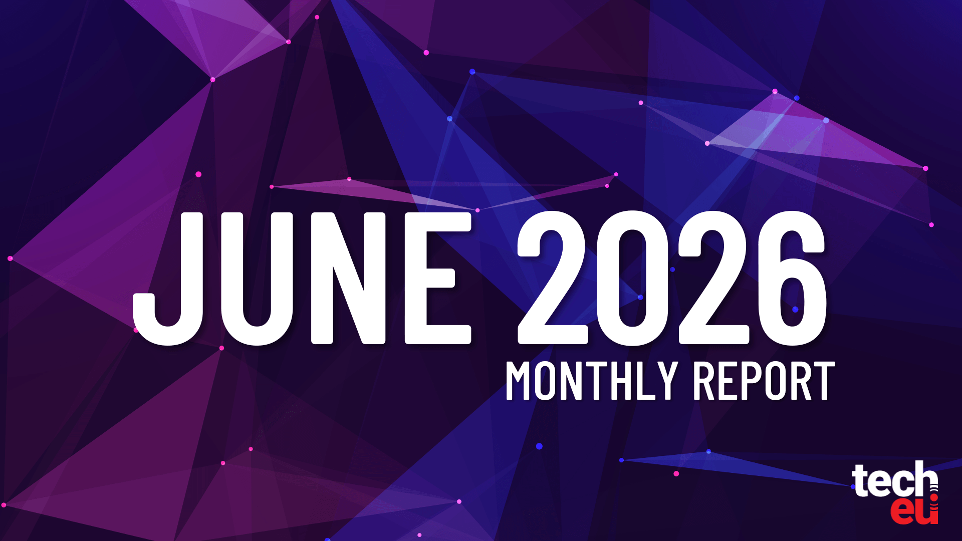 Tech report June 2026