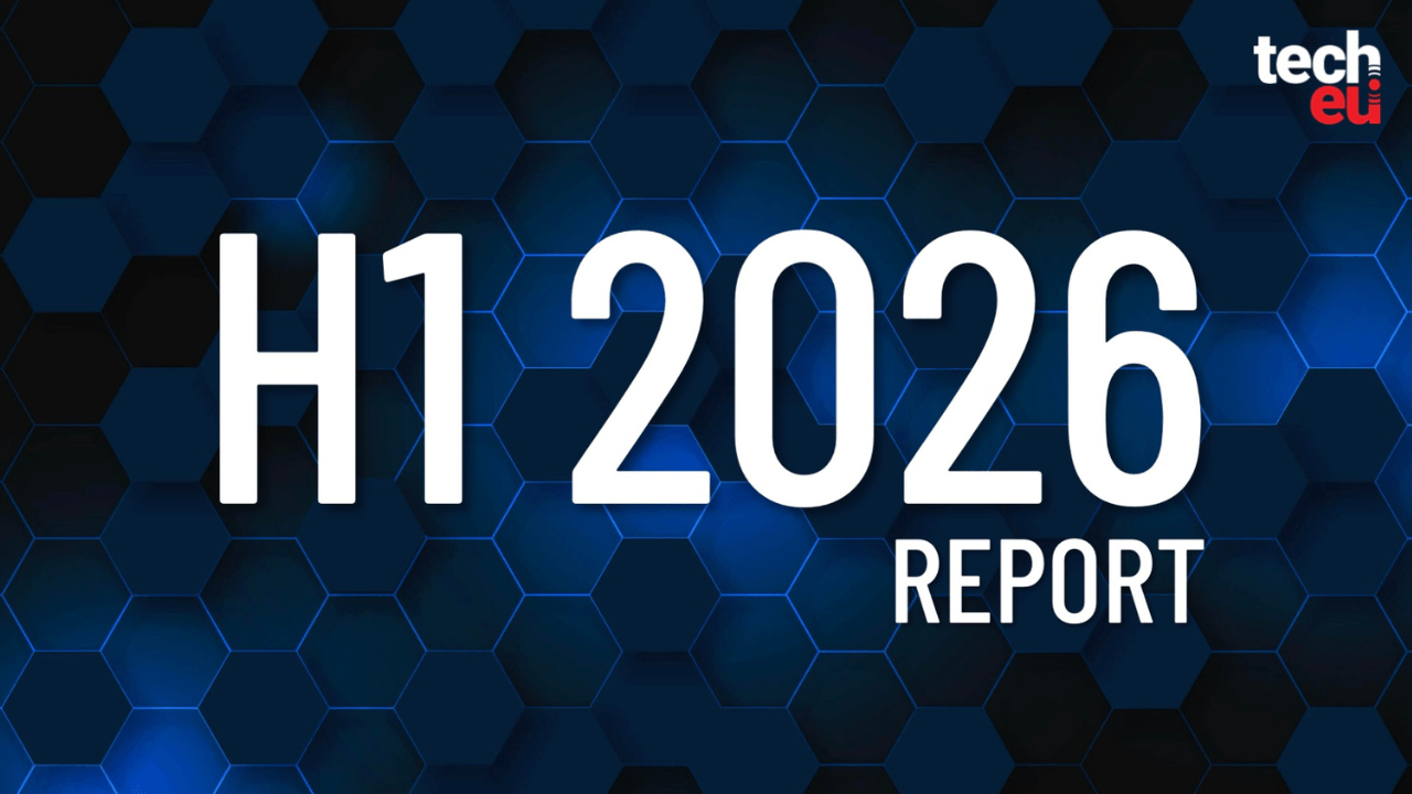 The European tech ecosystem: H1 2026 Report