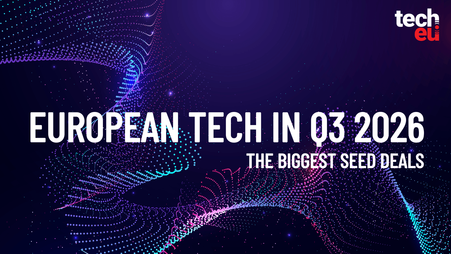 Europe's biggest seed rounds of Q3 2026: Top tech startups to watch The Tech.eu Q3 2026 Report reveals that European techcompanies raised €27.8 billion across 732 deals during the third quarter of2026, up from €21 billion in Q3 2025 and €11 billion in Q3 2024.The UK l...